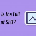 What is the Full Form of SEO