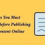 6 Things You Must do Before Publishing the Content Online